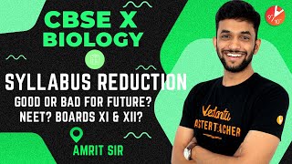 Cbse x biology syllabus reduction is good or bad for future? | neet?
boards xi & xii? class 10 vedantu 9 &10. amrit sir will take yo...