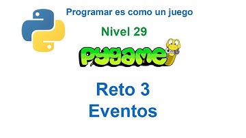 Python - Nivel 29 - Reto 3 - Eventos en pygame