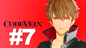Code Vein Gameplay Part 7 - Dried-up Trenches