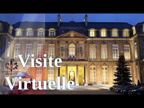 ▷ La visite virtuelle du • Palais de l'Élysée. ?? ?