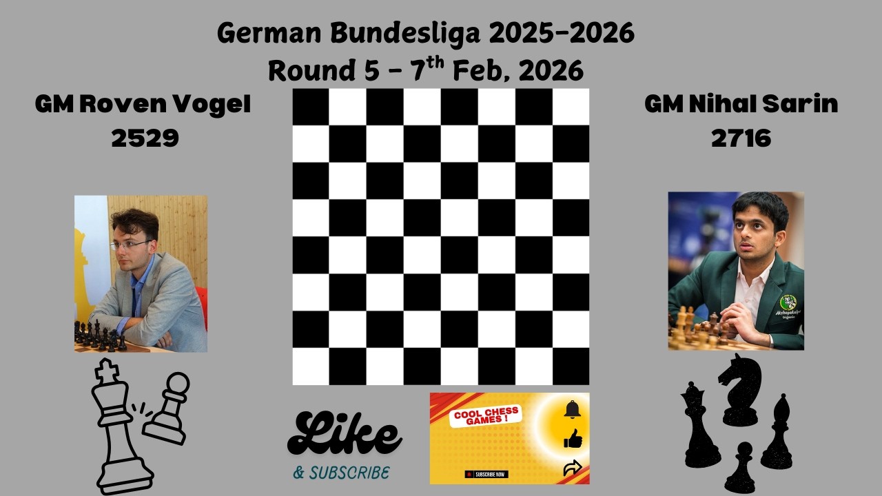 German Bundesliga 2025 2026 Round 5   Roven Vogel vs Nihal Sarin