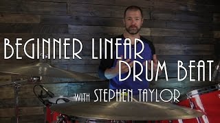 Beginner Linear Drum Beat - Drum Lesson (Stephen Taylor)