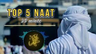 Top 5 Naat [Slowed+Reverb] 35 mint Mind Relax Slowed Naat | #top5naat #slowedandreverb naat sharif