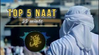 Top 5 Naat [Slowed Reverb] -35 mint Mind Relax Slowed Naat | #top5naat #slowedandreverb naat sharif