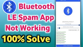 bluetooth le spam not working / bluetooth le spam app not working / how to fix bluetooth le spam app