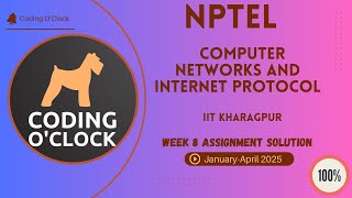Computer Networks And Internet Protocol Week 8 Assignment Solution January - April 2025 IITKharagpur Net Worth
