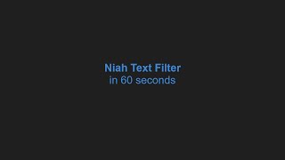 Niah Text Filter in 60 seconds