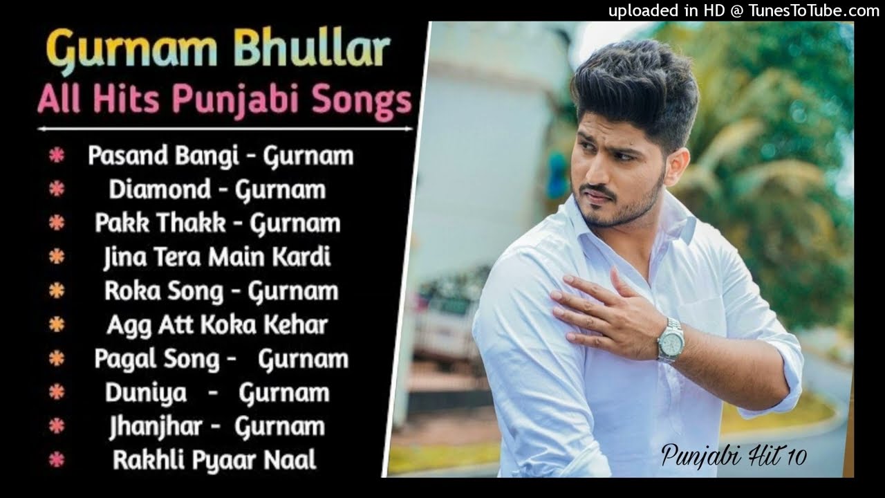 Gurnam Bhullar New Songs __ Gurnam Bhulla Hits __ Gurnam Bhullar All Songs Punjabi Hit 10 Song 