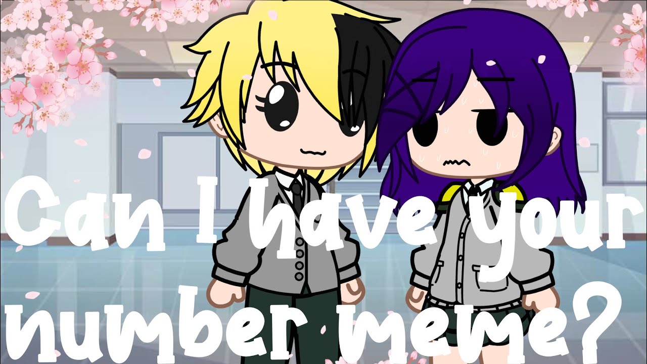 Can I Have Your Number Meme Kamijiro Enjoy YouTube Can i have your number meme kamijiro enjoy youtube