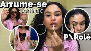 Grwm Arrume-Se Comigo P Rolê