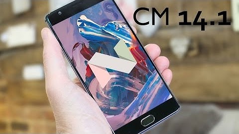 CyanogenMod 14.1 for OnePlus 3 Android Nougat 7.1 CM14.1 EXPERIMENTAL Build Review