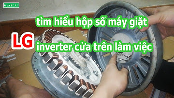 cấu tạo bộ số máy giặt lg inverter cửa trên