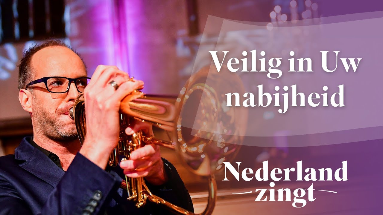 Veilig in Uw nabijheid - Nederland Zingt