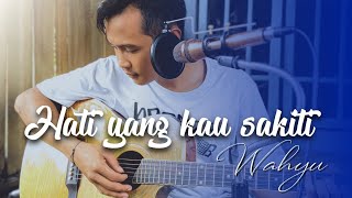 Rossa - Hati Yang Kau Sakiti Cover Acoustic by Wahyu