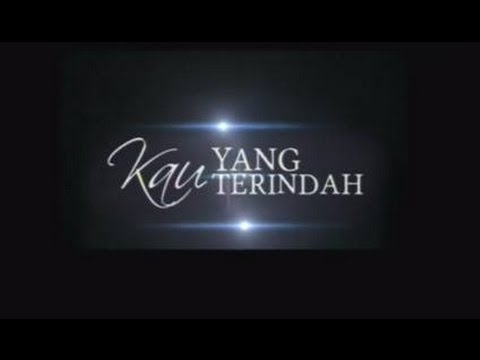 Kau yang terindah-alyah(lyrics)