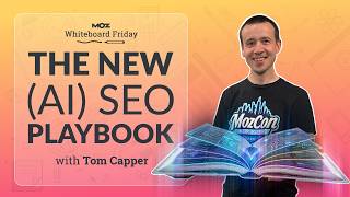The New (AI) SEO Playbook | Tom Capper | Whiteboard Friday 4K