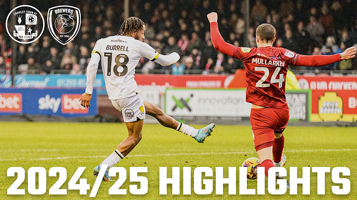 2024/25 HIGHLIGHTS: Crawley Town v Burton Albion
