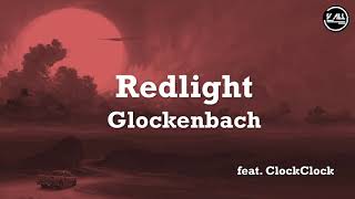 Glockenbach Feat Clockclock - Redlight - Lyrics