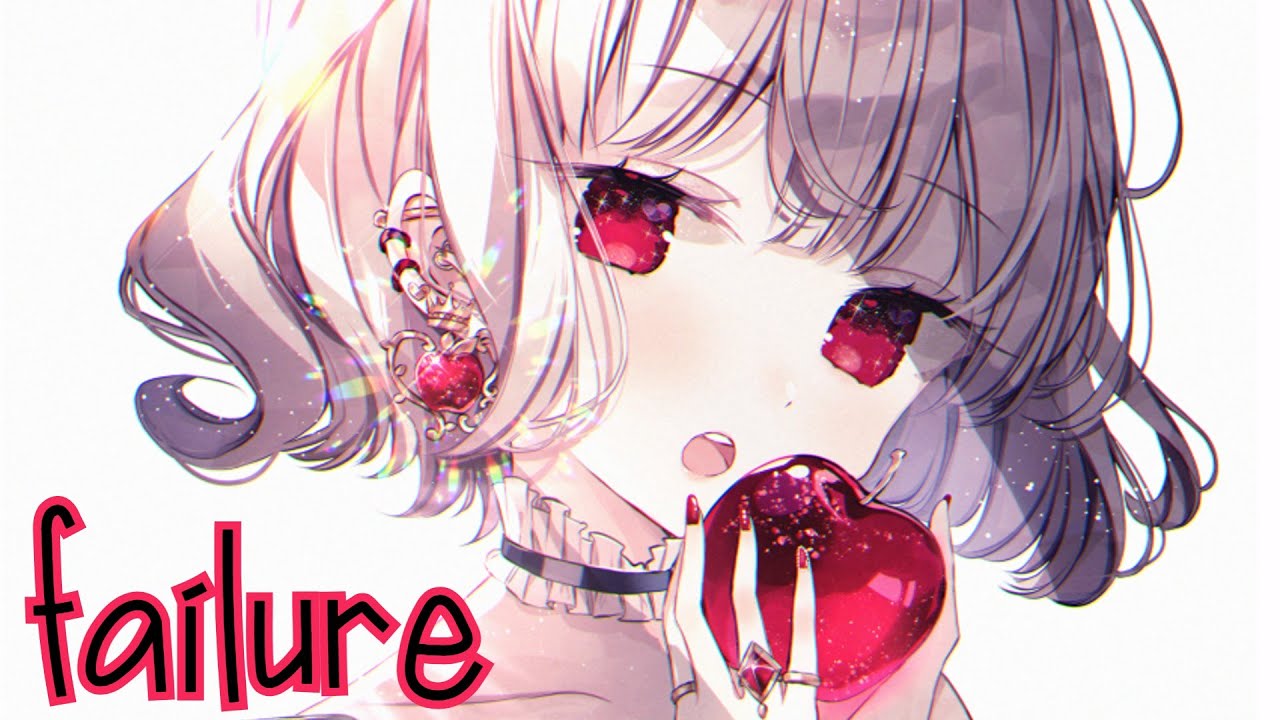 ❧nightcore - failure (1 hour)