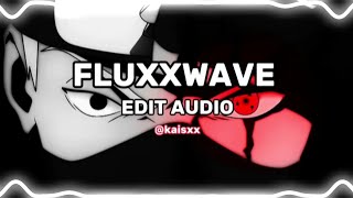 Fluxxwave - clovis reyes [edit audio]