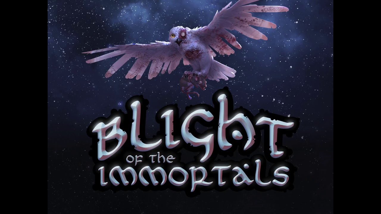 Blight of the Immortals