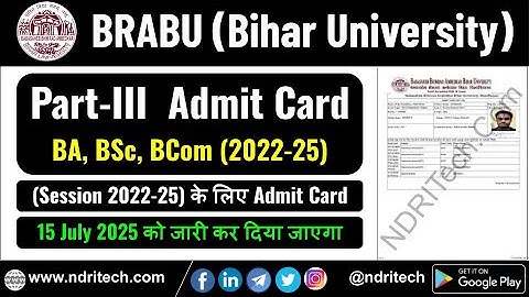 BRABU Part 3 Admit Card 2025 BA BSc BCom Session 2022 25 कब जारी होगा BRA Bihar University