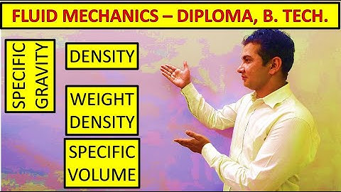 Fluid Mechanics:-Mass Density , Specific Weight , Specific volume , specific Gravity , Viva question