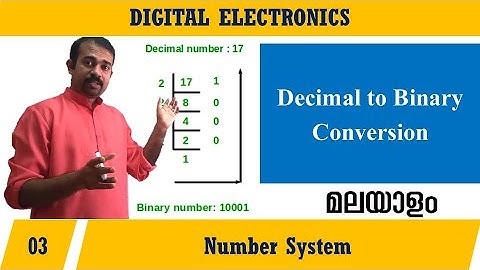 Lecture 3 – Decimal to Binary Conversion (മലയാളത്തിൽ) – Digital Electronics