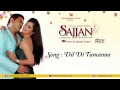 Dil Di Tamanna Song (Audio) K.S.Makhan & Simran Sachdeva || Sajjan Movie