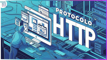 Protocolo HTTP | O que é? Como Funciona?