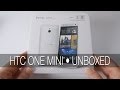 HTC One Mini Unboxing &amp; First Look