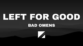 BAD OMENS - Left For Good LYRICS