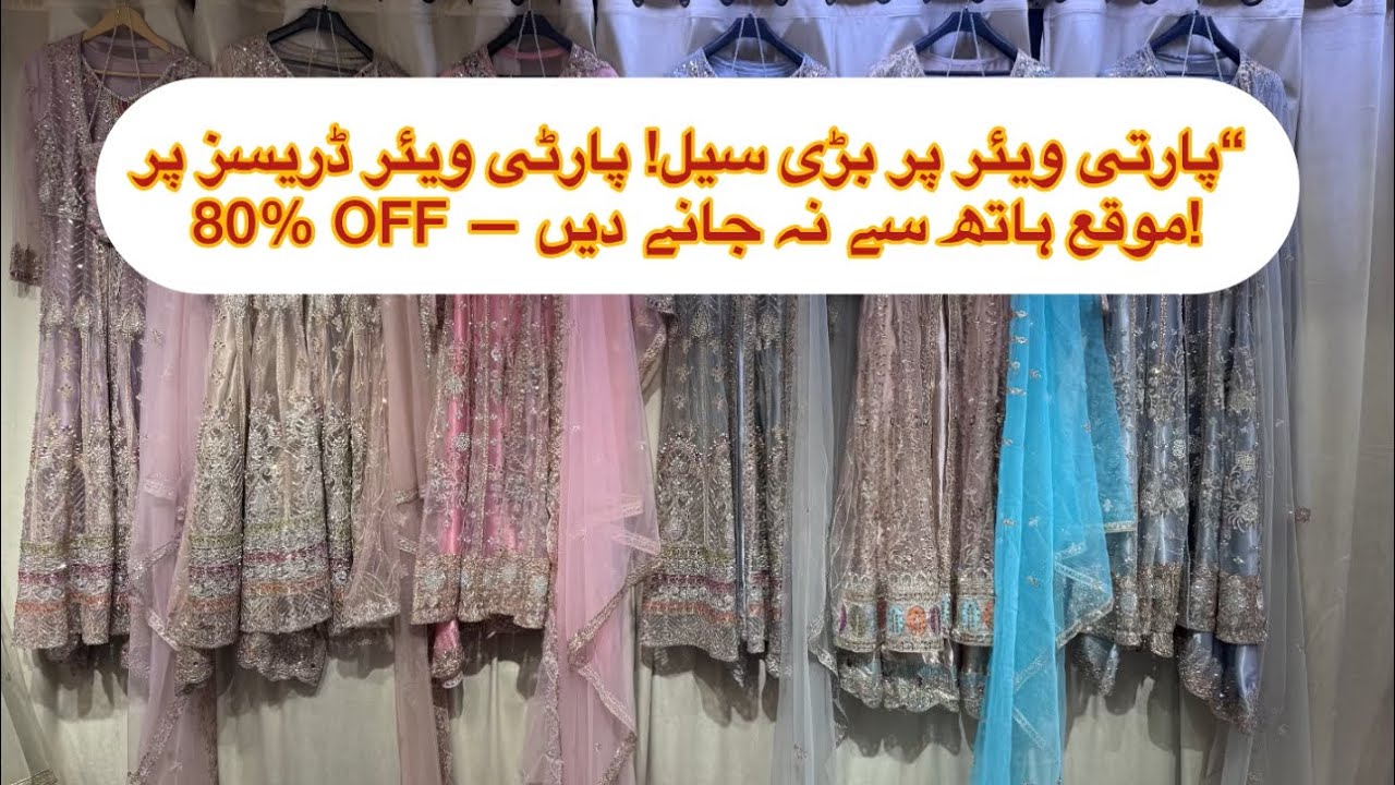 Hadia’s Bridal Big Sale on Party Wear! Get 80% OFF on Party Wear Dresses — Don’t miss the chance!”