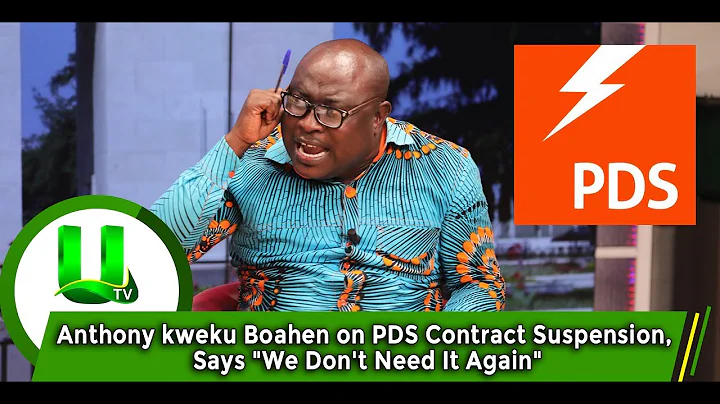 Anthony kweku Boahen on PDS Contract Suspension, S...