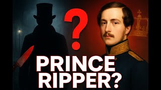 Was Jack the Ripper a Prince? The Royal Conspiracy Theory