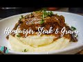 The best hamburger steak and gravy dinner   mashed potatoes recipe  quick  easy tutorial