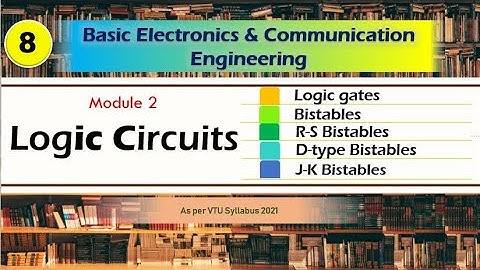 M2 L1 | Logic Circuits : Logic Gates, Bistables | VTU Basic Electronics and Communication Engg.