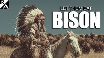 Let Them Eat Bison