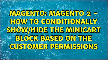 Magento 2 - How to conditionally show/hide the minicart block based on the customer permissions