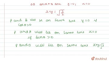 Let P (sin theta, cos theta) (0 le theta le 2pi) be a point and let OAB be a triangle with verti...