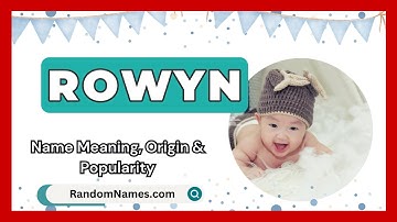 Rowyn - Baby Boy Name Meaning, Origin & Popularity - RandomNames.com
