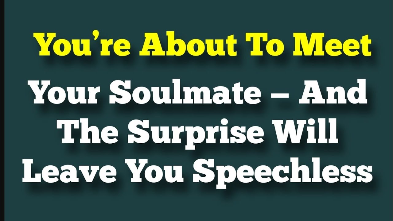 You’re About To Meet Your Soulmate — And The Surprise Will Leave You Speechless