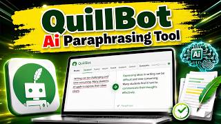 How to Use QuillBot AI Paraphrasing Tool | Rewrite Faster & Improve Writing Easily