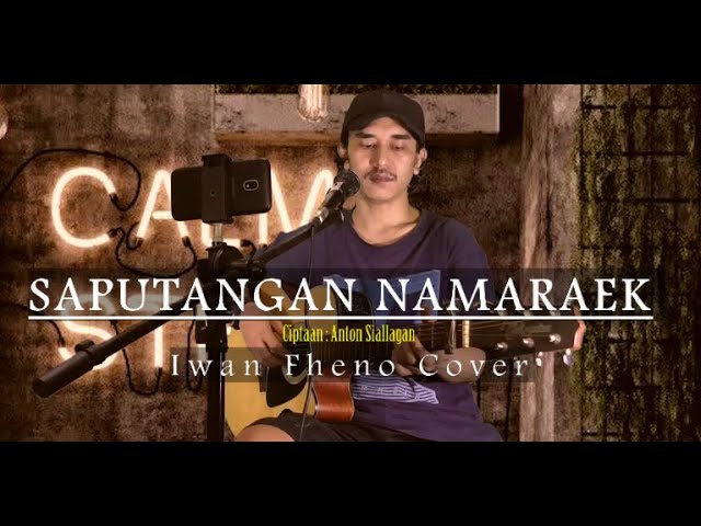 Sapuntangan Namaraek - Iwan Fheno ( Cover ) | Cipt : Anton Siallagan class=