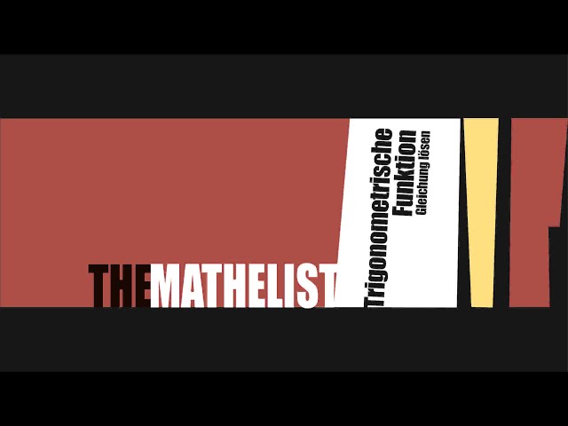 Analysis - Gleichung lösen - Trigonometrische Funktion | lerne mit The Mathelist