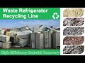 Refrigerator Shredder & Recycling Line | Metal & Foam Separation.