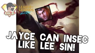 WR: JAYCE is low-key LEE SIN insec