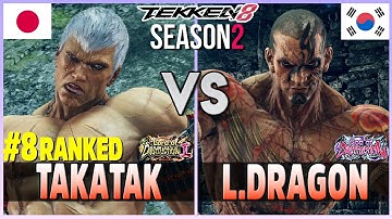Tekken 8  ▰  TAKATAKA (#8 Ranked Bryan) Vs LEGENDARY DRAGON (Fahkumram) ▰ T8 High Level Gameplay!