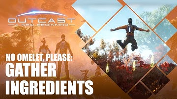 Gather Ingredients in Outcast - A New Beginning (PS5)
