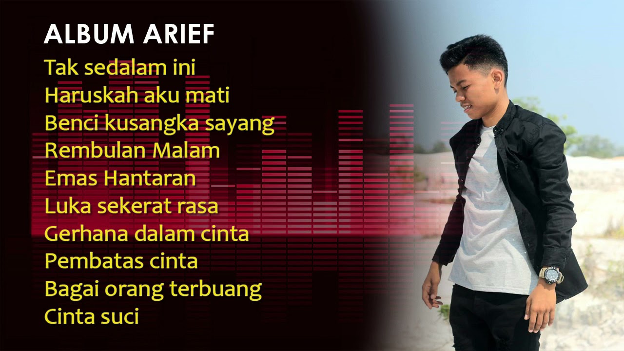 ARIEF | TAK SEDALAM INI FULL ALBUM